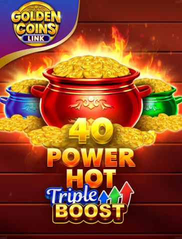 40 Power Hot Triple Boost Golden Coins Link