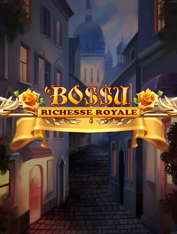 Le BoSSu Richesse Royale